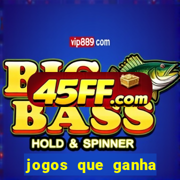jogos que ganha dinheiro sem precisar depositar